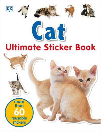 Ultimate Sticker Book: Cat : More Than 60 Reusable Stickers