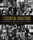 The Essential Directors: The Art and Impact of Cinema's Most Influential Filmmakers