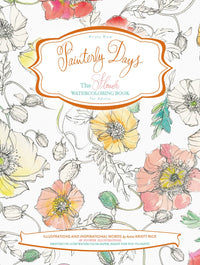 Painterly Days: The Flower Watercoloring Book for Adults