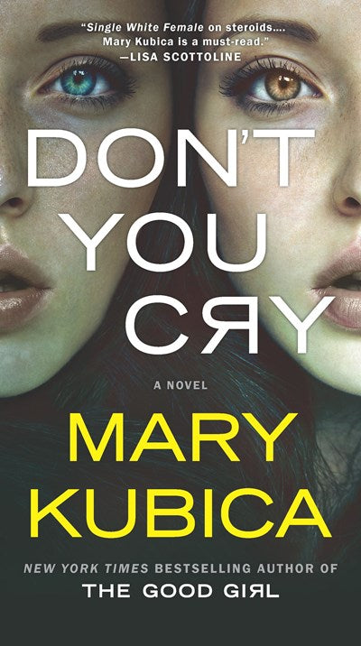 Don't You Cry: A Thrilling Suspense Novel from the author of Local Woman Missing