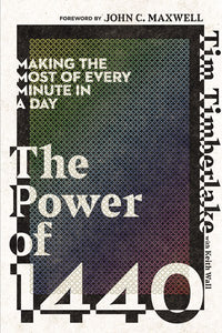 The Power of 1440: Making the Most of Every Minute in a Day