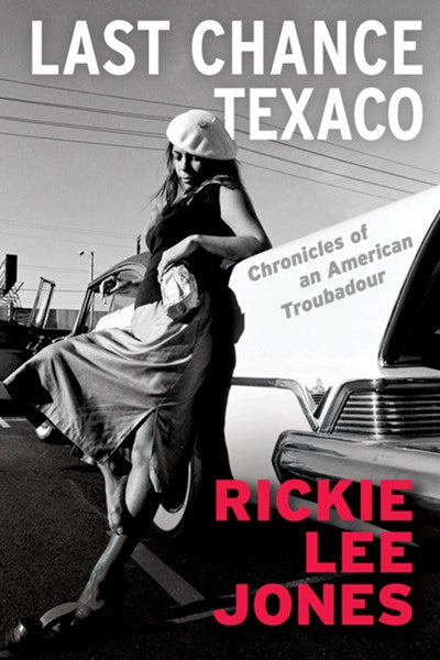 Last Chance Texaco: Chronicles of an American Troubadour