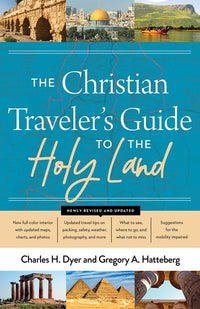 The Christian Traveler's Guide to the Holy Land  (3rd Edition)