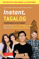 Instant Tagalog: How to Express Over 1,000 Different Ideas with Just 100 Key Words and Phrases! (Tagalog Phrasebook & Dictionary)