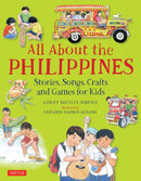 All About the Philippines: Stories, Songs, Crafts and Games for Kids