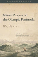 Native Peoples of the Olympic Peninsula: Who We Are, Second Edition (2nd Edition)