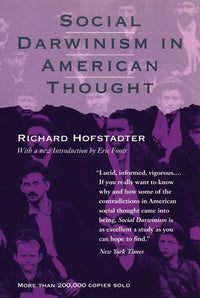 Social Darwinism in American Thought  (Revised)