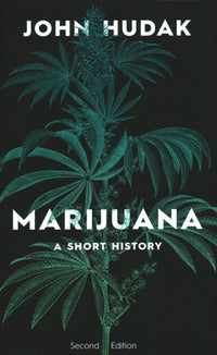 Marijuana: A Short History (2nd Edition)