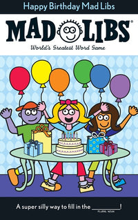 Happy Birthday Mad Libs: World's Greatest Word Game