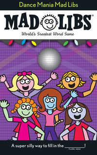 Dance Mania Mad Libs: World's Greatest Word Game