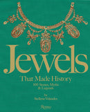 Jewels That Made History: 101 Stones, Myths, and Legends