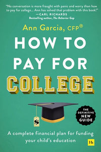 How to Pay for College: A complete financial plan for funding your child's education