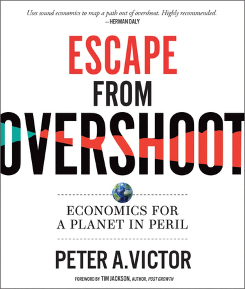 Escape from Overshoot: Economics for a Planet in Peril