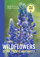 Wildflowers of the Pacific Northwest: Timber Press Field Guide