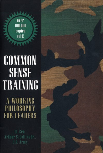 Common Sense Training: A Working Philosophy for Leaders