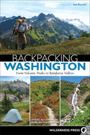 Backpacking Washington: From Volcanic Peaks to Rainforest Valleys (3rd Edition, Revised)