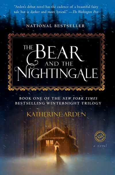 The Bear and the Nightingale: A Novel