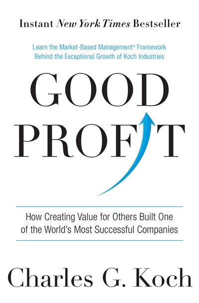 Good Profit: How Creating Value for Others Built One of the World's Most Successful Companies