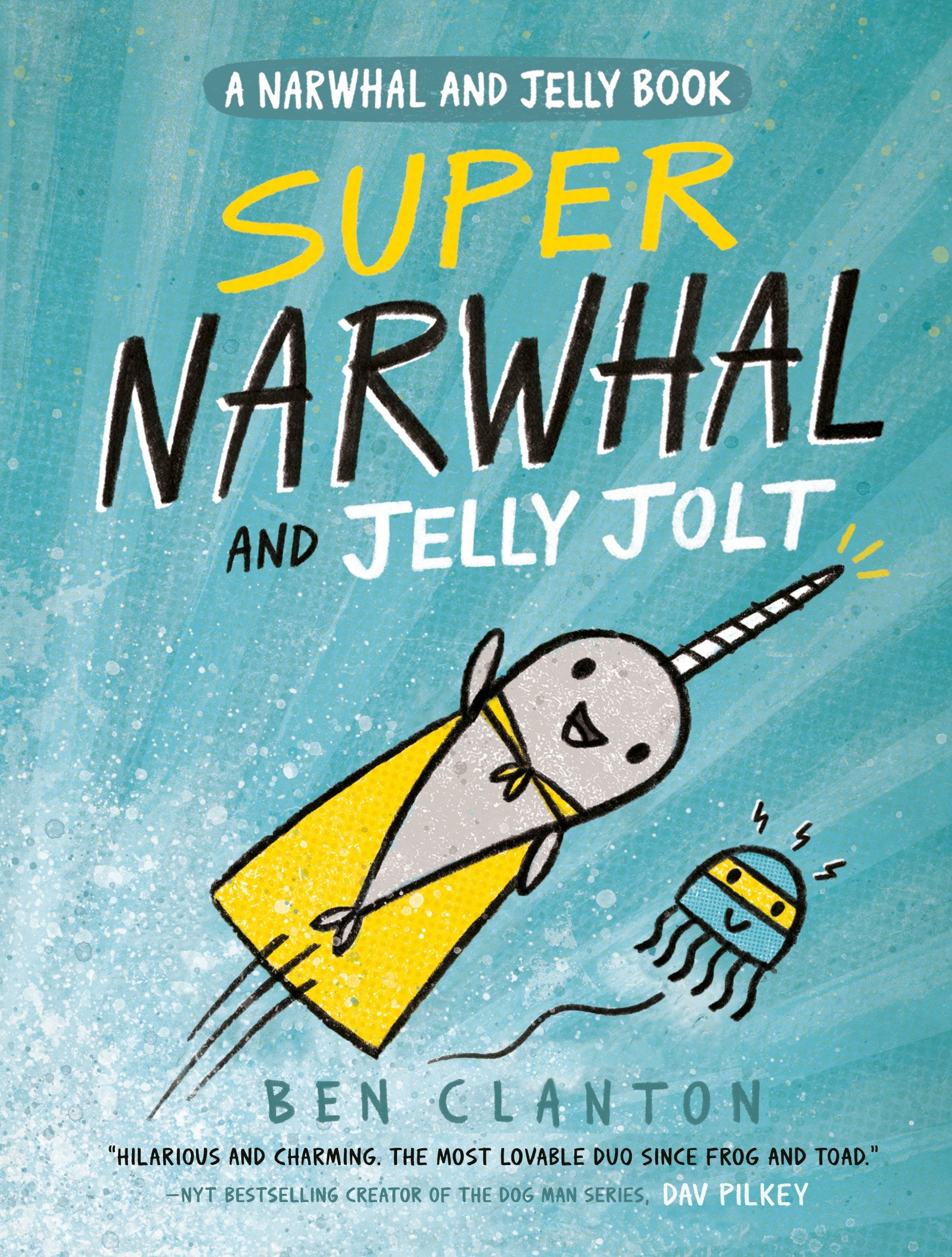 Super Narwhal and Jelly Jolt (A Narwhal and Jelly Book #2): A Narwhal and Jelly Book