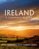 Ireland: A Luminous Beauty : A Luminous Beauty