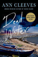 Dead Water: A Shetland Mystery