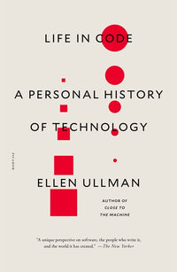 Life in Code: A Personal History of Technology