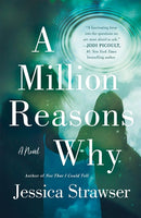 A Million Reasons Why: A Novel