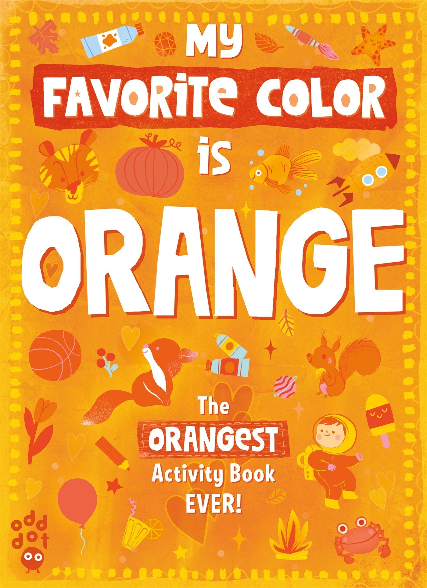 My Favorite Color Activity Book: Orange