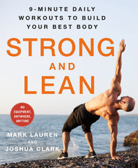 Strong and Lean: 9-Minute Daily Workouts to Build Your Best Body: No Equipment, Anywhere, Anytime