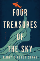 Four Treasures of the Sky: A Novel