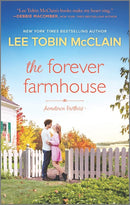 The Forever Farmhouse: A Small Town Romance