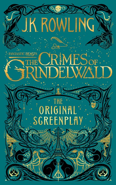 Fantastic Beasts: The Crimes of Grindelwald — The Original Screenplay