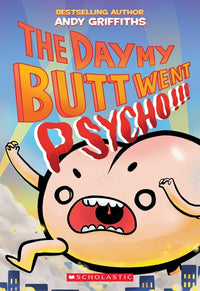 The Day My Butt Went Psycho