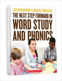 The The Next Step Forward in Word Study and Phonics