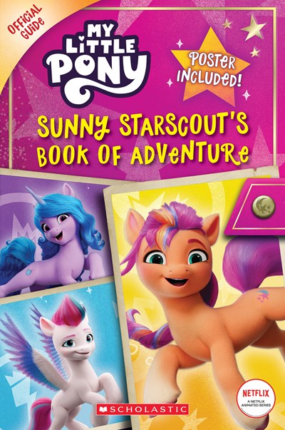 Sunny Starscout's Book of Adventure (My Little Pony Official Guide)