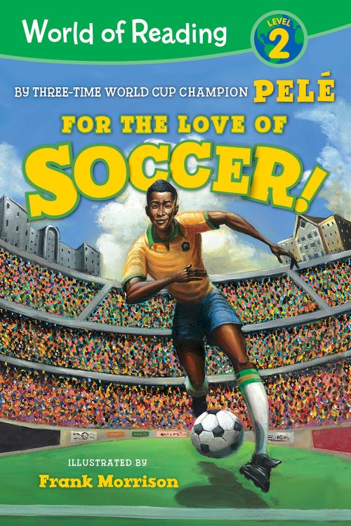 For the Love of Soccer! The Story of Pelé: Level 2