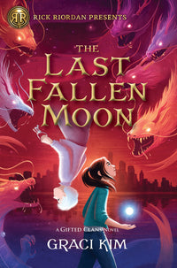 Rick Riordan Presents: The Last Fallen Moon-A Gifted Clans Novel