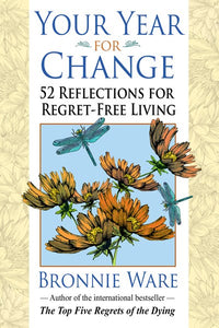 Your Year for Change: 52 Reflections for Regret-Free Living