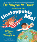 Unstoppable Me!: 10 Ways to Soar Through Life