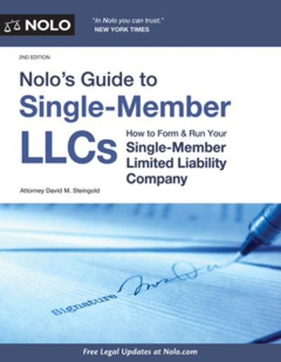 Nolo’s Guide to Single-Member LLCs: How to Form & Run Your Single-Member Limited Liability Company (2nd Edition)