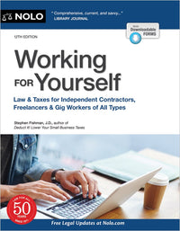 Working for Yourself: Law & Taxes for Independent Contractors, Freelancers & Gig Workers of All Types (12th Edition)