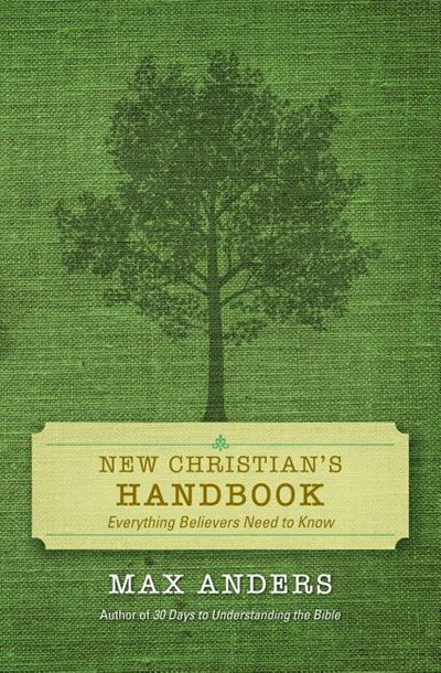 New Christian's Handbook: Everything Believers Need to Know