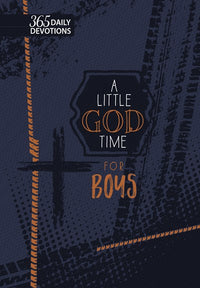 A Little God Time for Boys (gift edition): 365 Daily Devotions