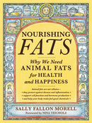 Nourishing Fats: Why We Need Animal Fats for Health and Happiness