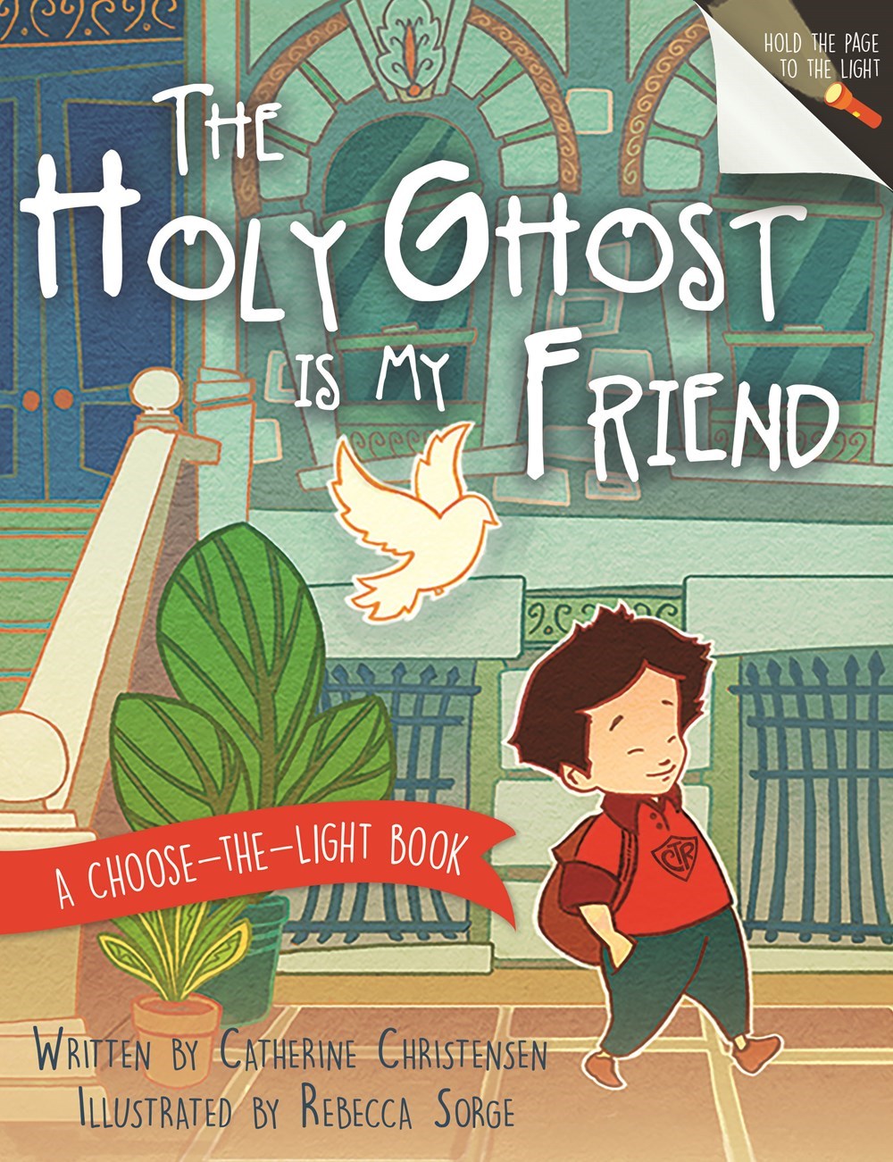 Holy Ghost is My Friend, The (PB): A Choose-the-Light Book