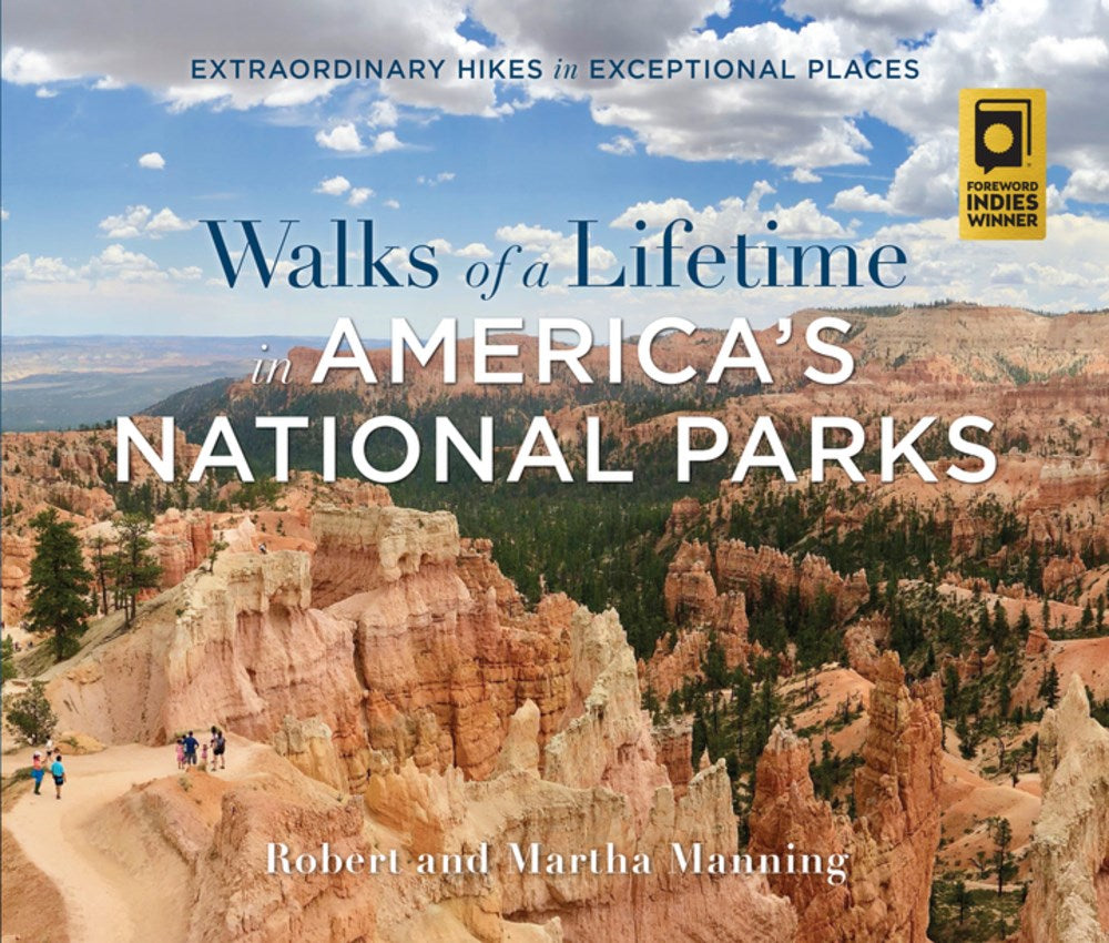 Walks of a Lifetime in America's National Parks: Extraordinary Hikes in Exceptional Places