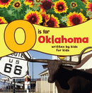 O is for Oklahoma: Written by Kids for Kids