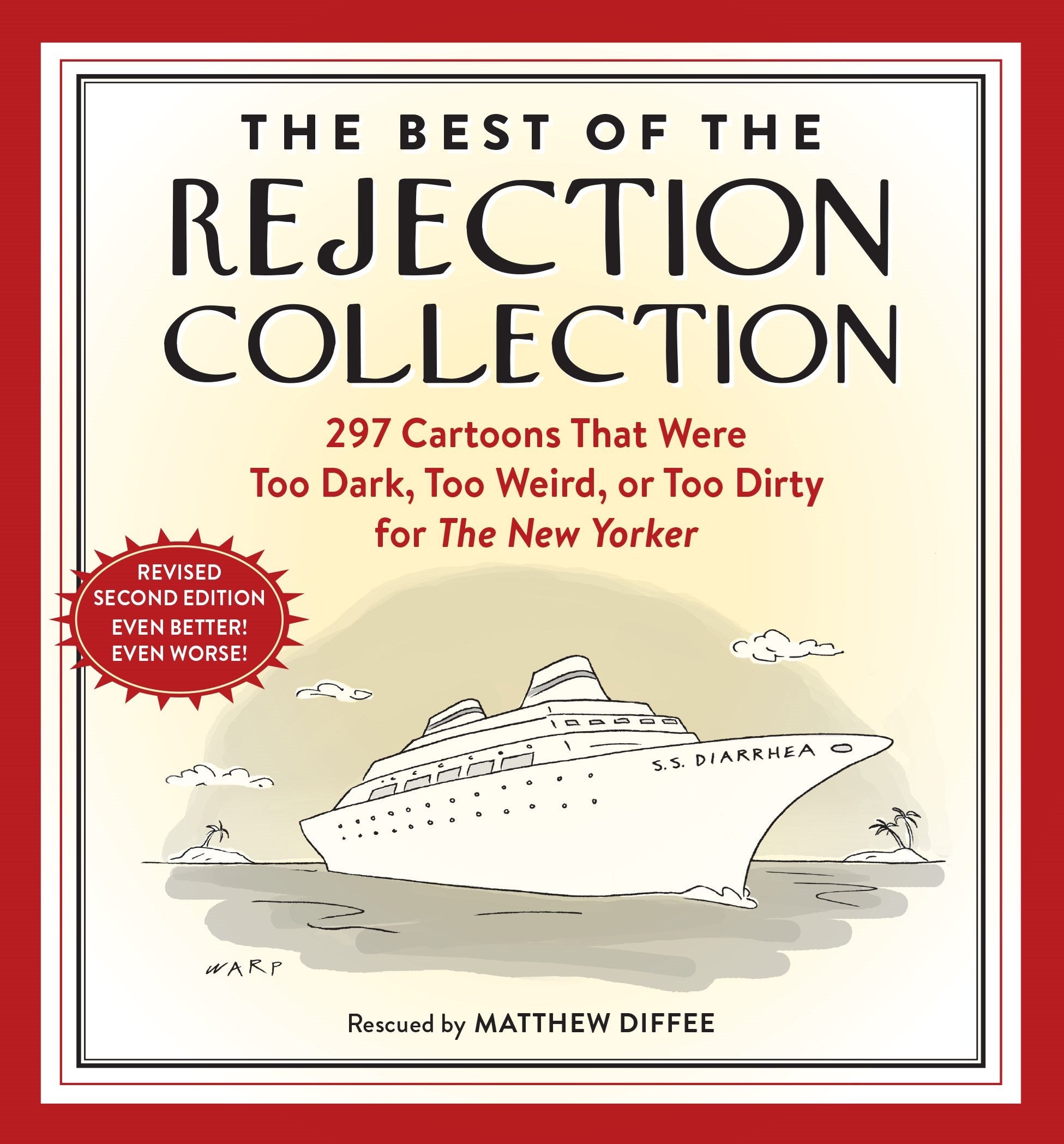 The Best of the Rejection Collection: 297 Cartoons That Were Too Dark, Too Weird, or Too Dirty for The New Yorker (2nd Edition)