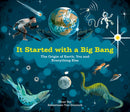 It Started with a Big Bang: The Origin of Earth, You and Everything Else