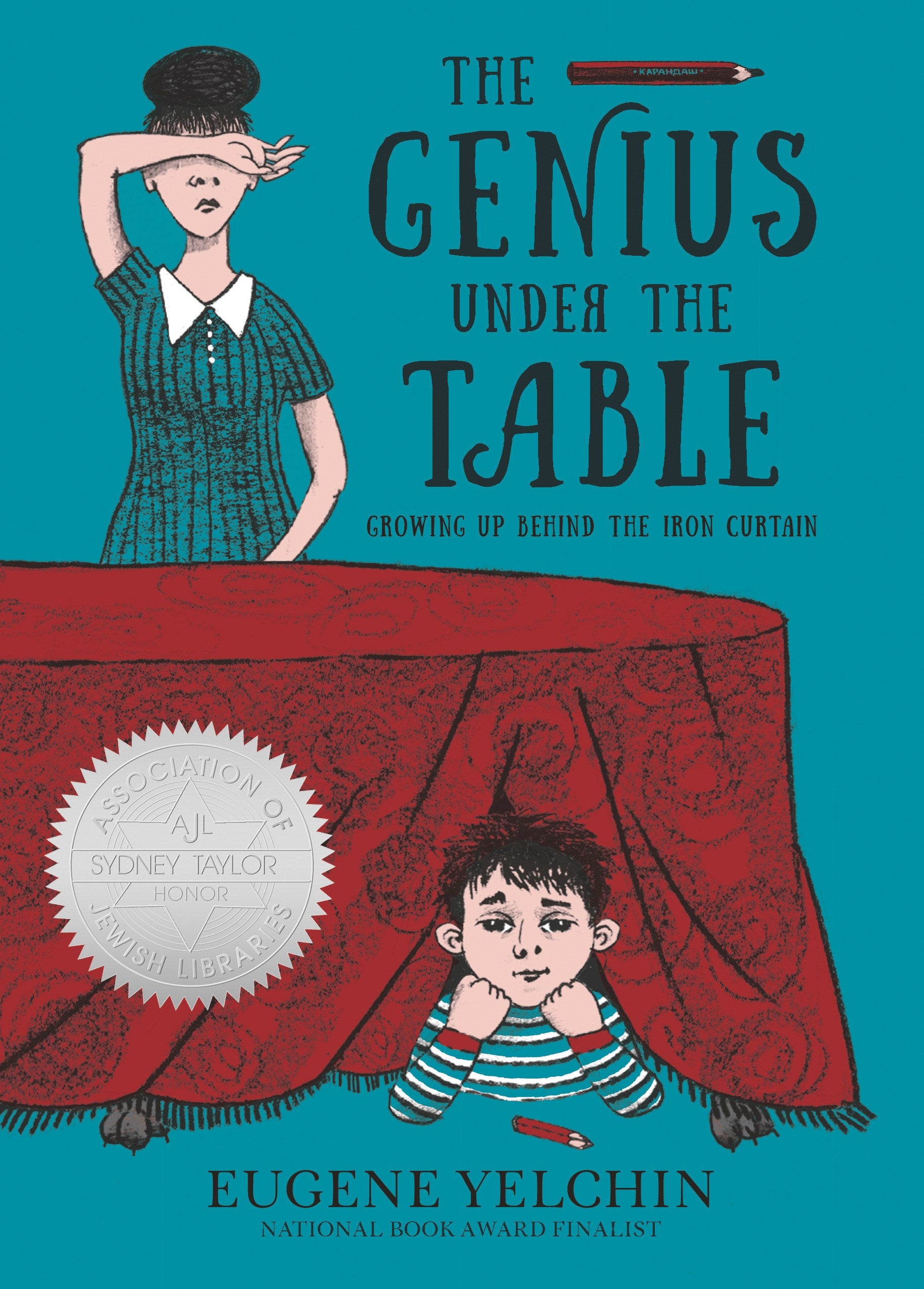 The Genius Under the Table: Growing Up Behind the Iron Curtain